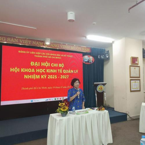 Chi Bộ Hội Khoa Học Kinh Tế Quản Lý TP.HCM Tổ Chức Thành Công Đại Hội Nhiệm Kỳ Mới